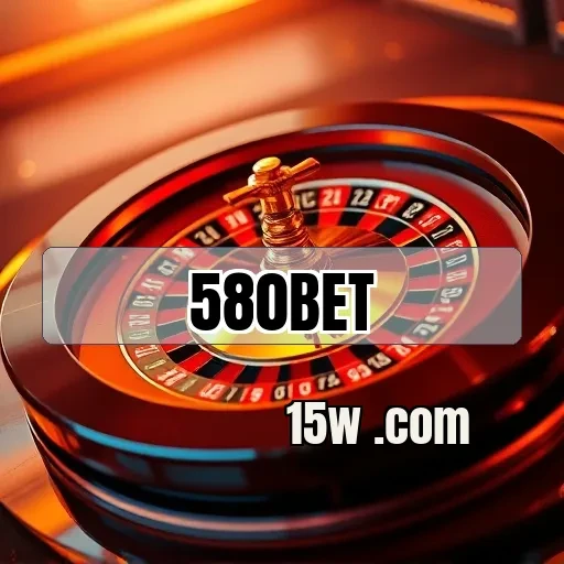 580bet: O Portal Confiável para Apostas e Jogos Online